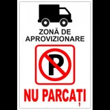 Indicator pentru parcare zona de aprovizionare nu parcati